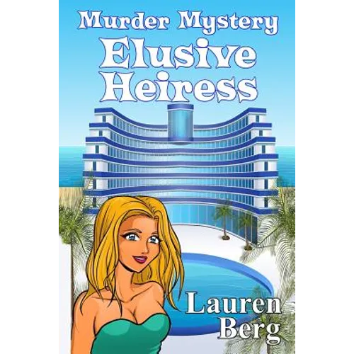 Elusive Heiress: Murder Mystery: Laura Seymour Cozy Mysteries and Romantic Adventures - Paperback