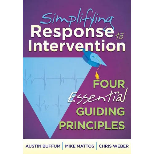 Simplifying Response to Intervention: Four Essential Guiding Principles - Paperback