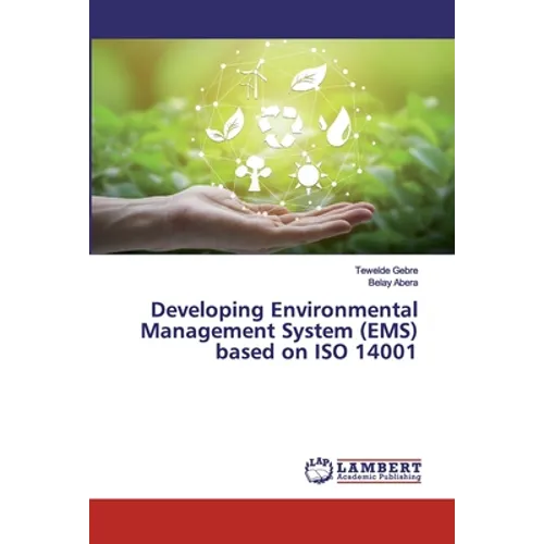 Developing Environmental Management System (EMS) based on ISO 14001 - Paperback