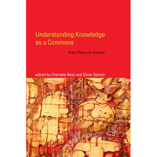 Understanding Knowledge as a Commons: From Theory to Practice - Paperback