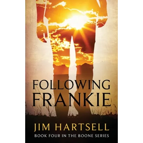 Following Frankie: Book Four in the Boone Series - Paperback