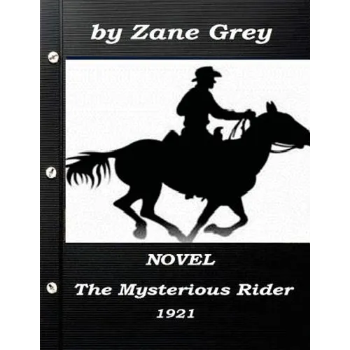 The Mysterious Rider by Zane Grey 1921 NOVEL (A western clasic) - Paperback