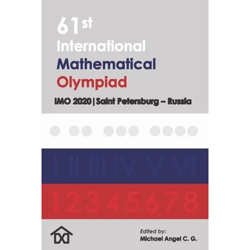 61th International Mathematical Olympiad: IMO 2020 Saint Petersburg - Russia - Paperback