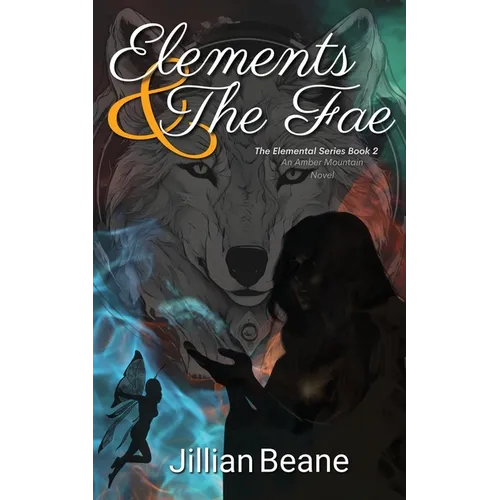 Elements & the Fae: Elemental Series Book 2 - Paperback