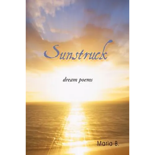 Sunstruck: Dream Poems - Paperback