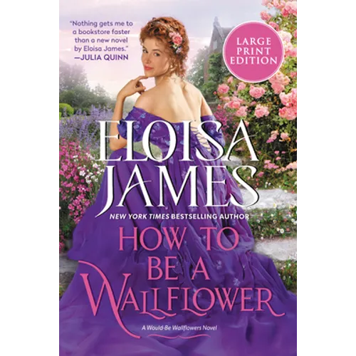 How to Be a Wallflower: A Would-Be Wallflowers Novel - Paperback