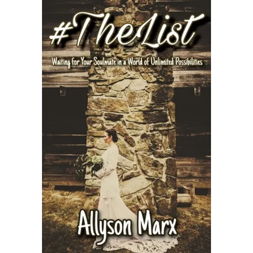 #TheList: Waiting for Your Soulmate in a World of Unlimited Possibilities - Paperback