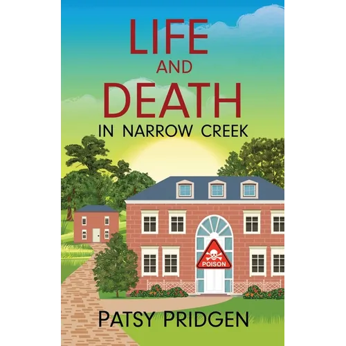 Life and Death in Narrow Creek - Paperback