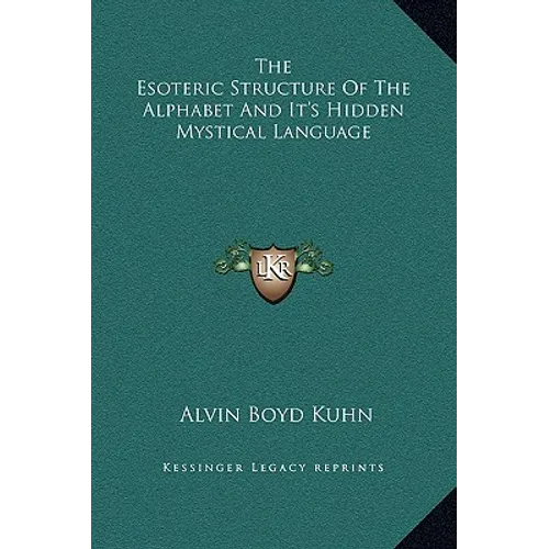 The Esoteric Structure of the Alphabet and It's Hidden Mystical Language - Hardcover