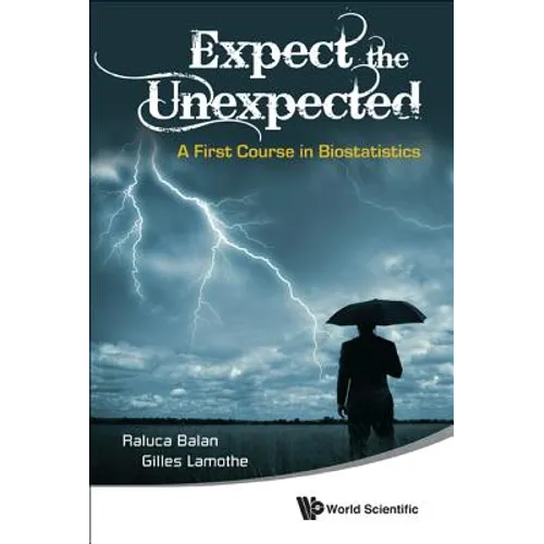 Expect the Unexpected: A First Course in Biostatistics - Hardcover