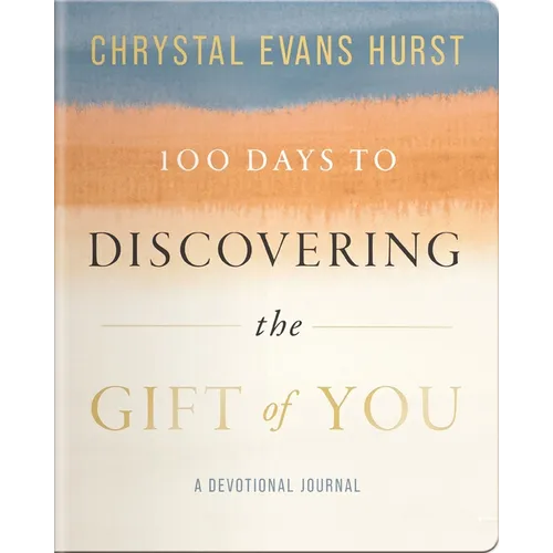 100 Days to Discovering the Gift of You - Paperback