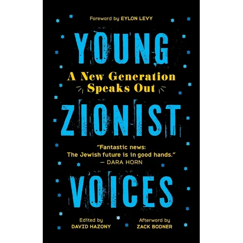 Young Zionist Voices: A New Generation Speaks Out - Paperback