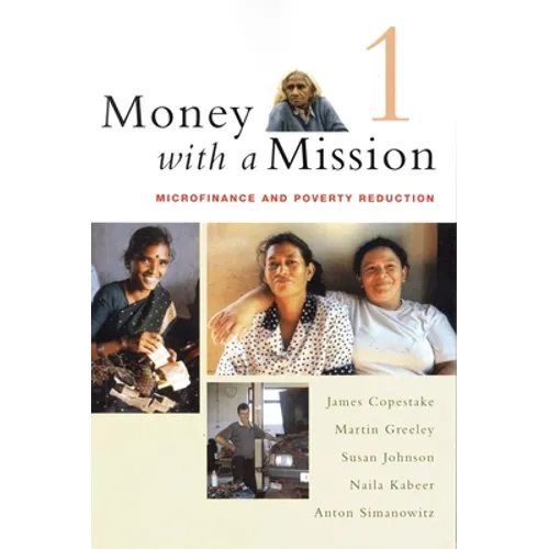 Money with a Mission Volume 1: Microfinance and Poverty Reduction - Paperback