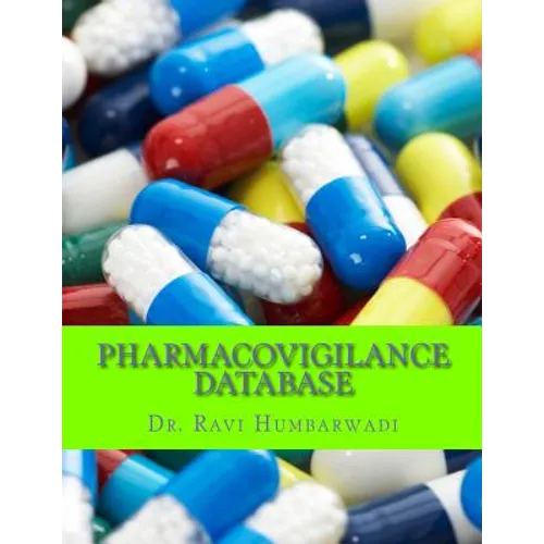 Pharmacovigilance Database: Oracle ARGUS Overview - Paperback
