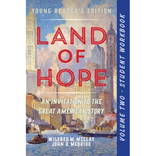 A Student Workbook for Land of Hope: An Invitation to the Great American Story: Young Reader's Edition, Volume 2 - Paperback