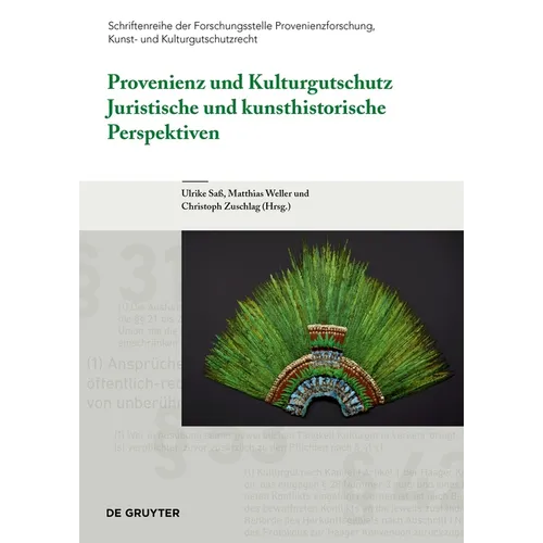 Provenienz Und Kulturgutschutz: Juristische Und Kunsthistorische Perspektiven - Hardcover