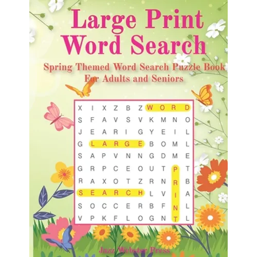 Large Print Word Search: Spring Themed Word Search Puzzle Book For Adults and Seniors - Paperback