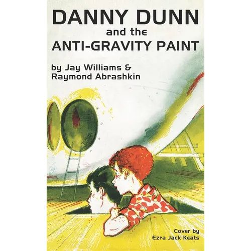 Danny Dunn and the Anti-Gravity Paint - Hardcover