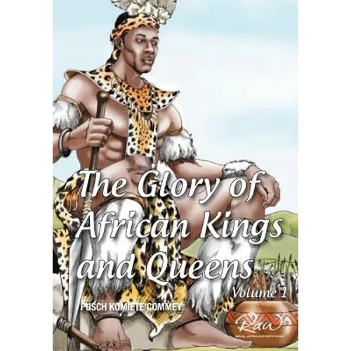The glory of African Kings and Queens: Contesting for glory and empire - Paperback