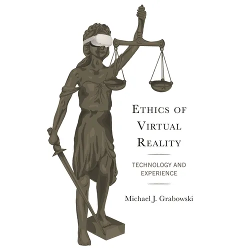 Ethics of Virtual Reality: Technology and Experience - Hardcover