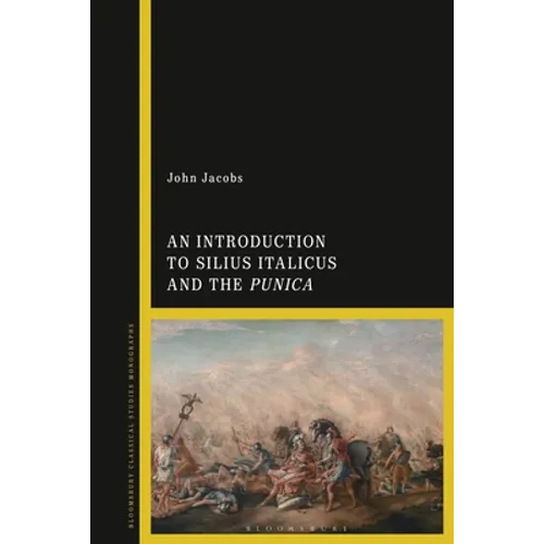 An Introduction to Silius Italicus and the Punica - Paperback