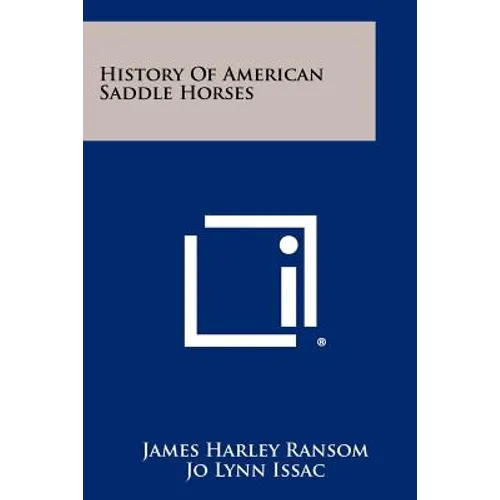 History of American Saddle Horses - Paperback