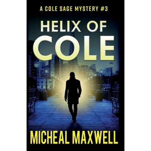 Helix of Cole: A Mystery and Suspense Novel - Paperback