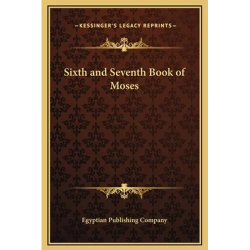 Sixth and Seventh Book of Moses - Hardcover