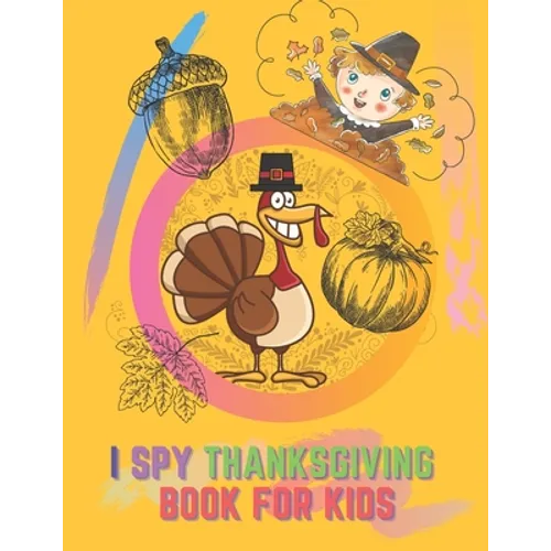 I Spy Thanksgiving Book For Kids: Activity Search Word Mazes Riddles Turkey Children Board - Paperback