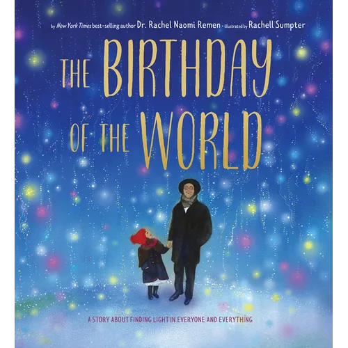 The Birthday of the World: A Story about Finding Light in Everyone and Everything - Hardcover