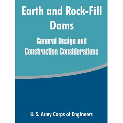 Earth and Rock-Fill Dams: General Design and Construction Considerations - Paperback