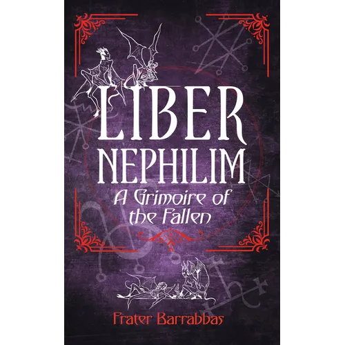 Liber Nephilim: A Grimoire of Fallen Angels - Paperback