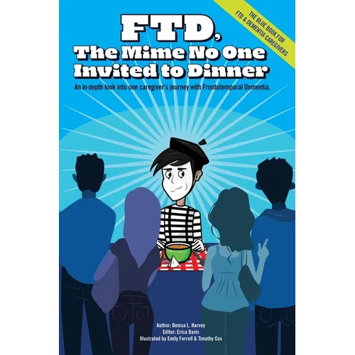Ftd: The Mime No One Invited To Dinner - Paperback