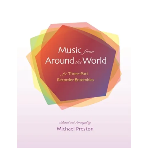 Music from Around the World for Recorders: for Three Part Recorder Ensemble - Paperback