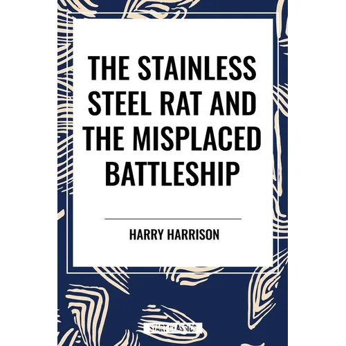 Stainless Steel Rat and the Misplaced Battleship - Paperback