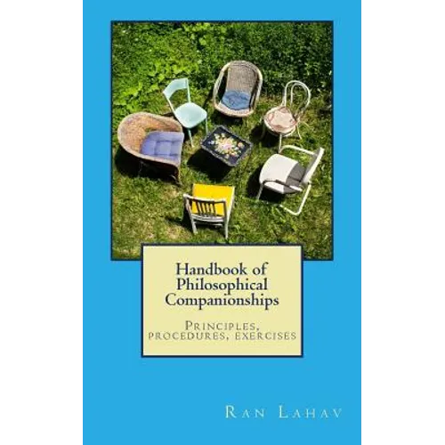 Handbook of Philosophical Companionships: Principles, procedures, exercises - Paperback