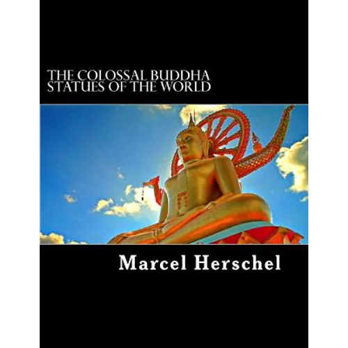 The Colossal Buddha Statues of the World - Paperback