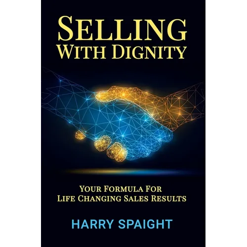 Selling With Dignity - Paperback