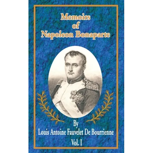 Memoirs of Napoleon Bonaparte - Paperback