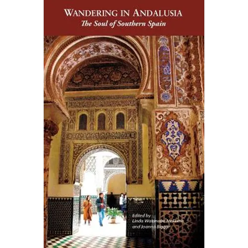 Wandering in Andalusia: The Soul of Southern Spain - Paperback
