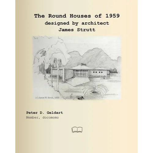 The Round Houses of 1959 designed by architect James Strutt - Paperback