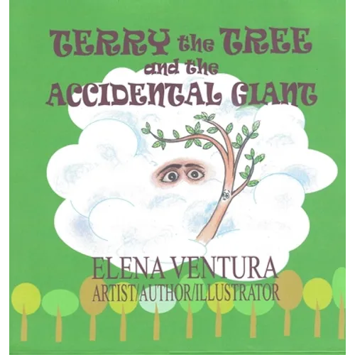 Terry the Tree and the Accidental Giant - Hardcover