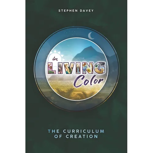 In Living Color: The Curriculum of Creation - Paperback