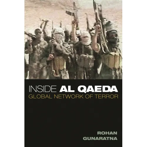 Inside Al Qaeda: Global Network of Terror - Hardcover