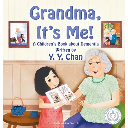 Grandma, It's Me!: A Children's Book about Dementia - Hardcover