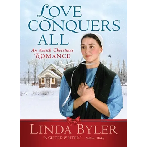 Love Conquers All: An Amish Christmas Romance - Paperback