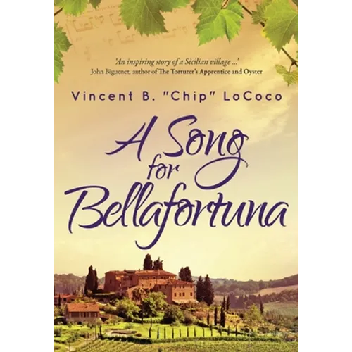A Song for Bellafortuna: An Inspirational Italian Historical Fiction Novel - Hardcover