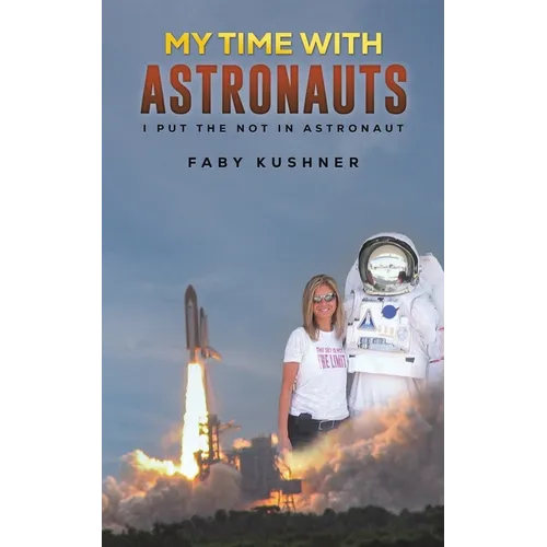 My Time with Astronauts - Paperback