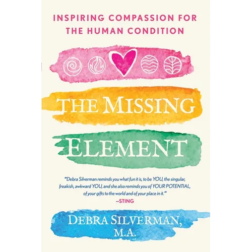 The Missing Element: Inspiring Compassion for the Human Condition - Paperback