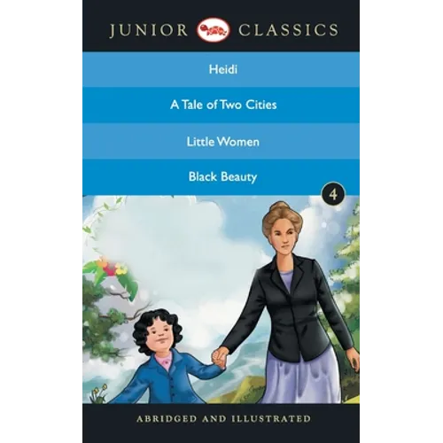 Junior Classic - Book 4 (Heidi, A Tale Of Two Cities, Little Women, Black Beauty) (Junior Classics) - Paperback
